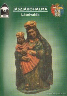 Dercsényi Balázs - Jászjákóhalma - Látnivalók [antikvár]