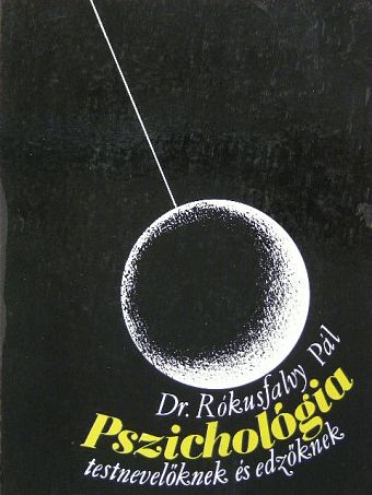 Dr. Rókusfalvy Pál - Pszichológia testnevelőknek és edzőknek [antikvár]