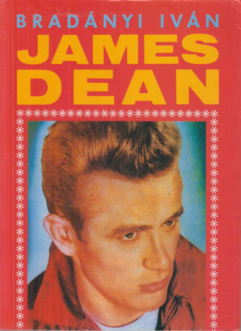 BRADÁNYI IVÁN - James Dean (dedikált) [antikvár]