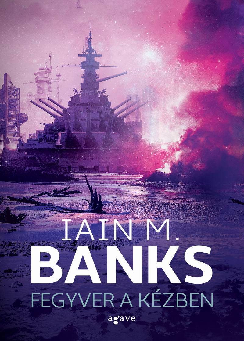 Iain M. Banks - Fegyver a kézben [eKönyv: epub, mobi]
