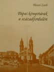 Mezei Zsolt - Pápai könyvtárak a századfordulón [antikvár]