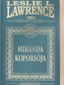 Leslie L. Lawrence - Miranda koporsója (dedikált példány) [antikvár]