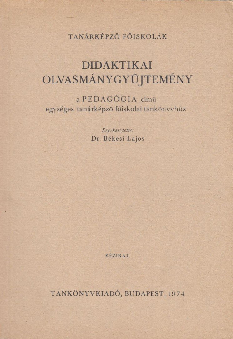Dr. Békési Lajos (szerk.) - Didaktikai olvasmánygyűjtemény [antikvár]