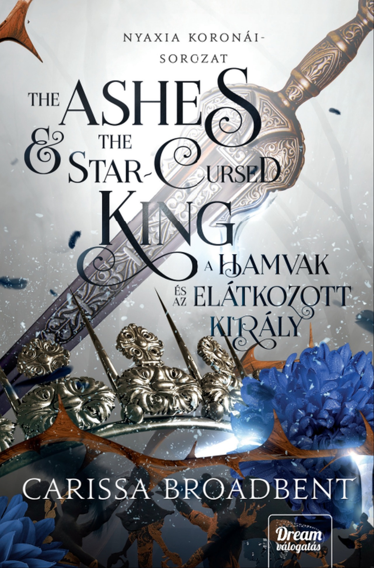Carissa Broadbent - The Ashes and the Star-Cursed King - A hamvak és az elátkozott király [eKönyv: epub, mobi]