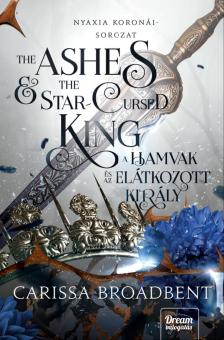 Carissa Broadbent - The Ashes and the Star-Cursed King - A hamvak és az elátkozott király [eKönyv: epub, mobi]