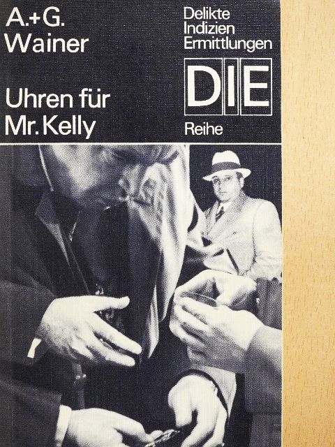 Arkadi Wainer - Uhren für Mister Kelly [antikvár]