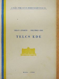 Solymos Ede - Telcs Ede [antikvár]