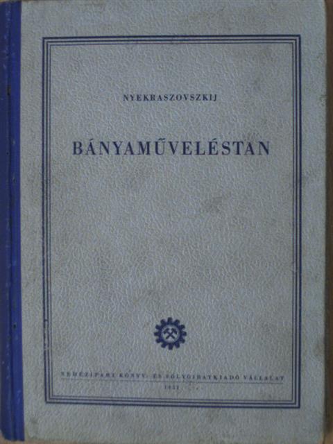 Nyekraszovszkij - Bányaműveléstan [antikvár]