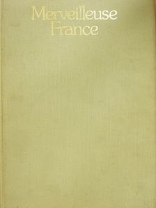 Merveilleuse France [antikvár]