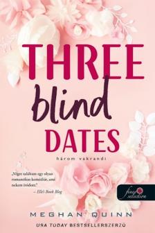 Meghan Quinn - Three Blind Dates - Három vakrandi (Számok és randik 1.)