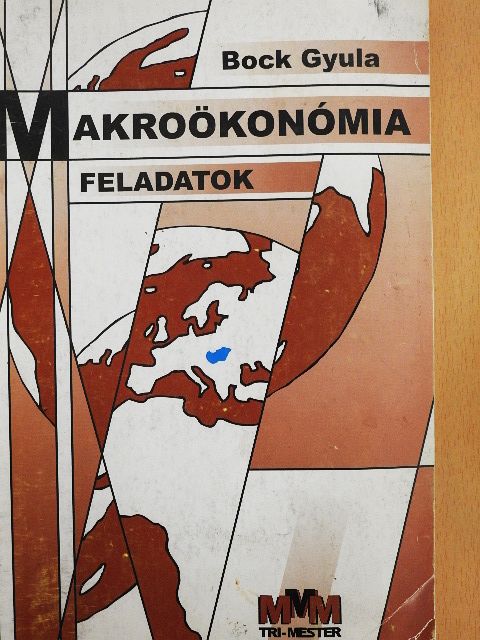 Bock Gyula - Makroökonómia feladatok [antikvár]