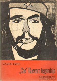 Vámos Imre - Che Guevara legendája [antikvár]
