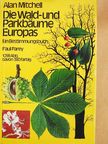 Alan Mitchell - Die Wald- und Parkbäume Europas [antikvár]