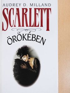 Audrey Dee Milland - Scarlett örökében [antikvár]