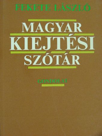 Fekete László - Magyar kiejtési szótár [antikvár]