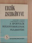 Porubszky László - A sportolók ruganyosságának fejlesztése [antikvár]