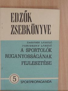 Porubszky László - A sportolók ruganyosságának fejlesztése [antikvár]