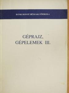 Diószegi György - Géprajz, gépelemek III. [antikvár]