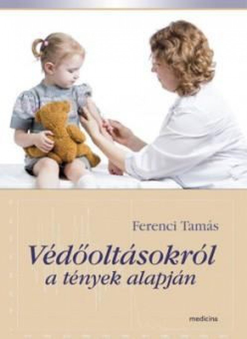 Ferenci Tamás - Védőoltásokról a tények alapján [antikvár]