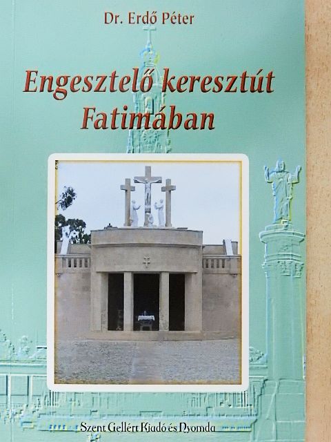 Dr. Erdő Péter - Engesztelő keresztút Fatimában [antikvár]