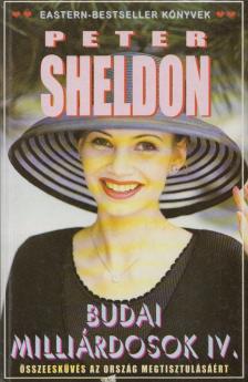 SHELDON, PETER - Budai milliárdosok IV. [antikvár]