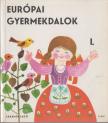 Forrai Katalin - Európai gyermekdalok I-II. [antikvár]