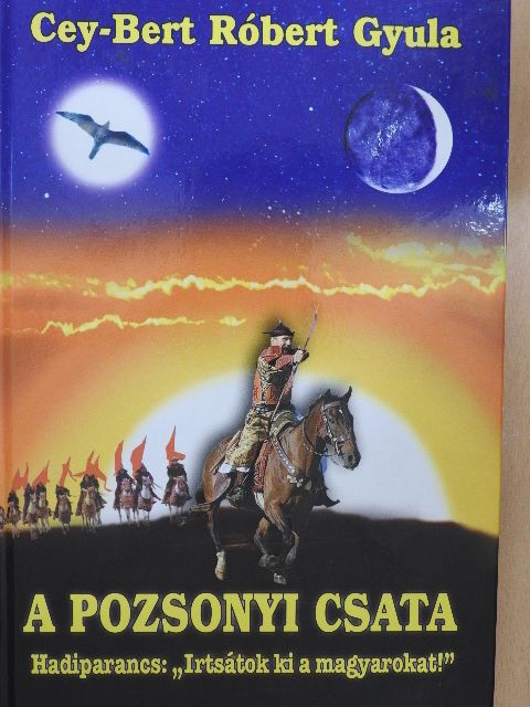 Cey-Bert Róbert Gyula - A pozsonyi csata [antikvár]