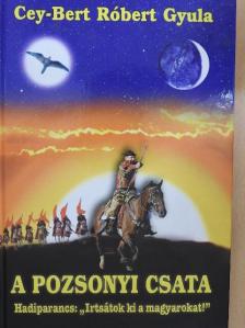 Cey-Bert Róbert Gyula - A pozsonyi csata [antikvár]