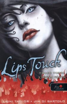 Laini Taylor - Lips Touch - Csókra várva [antikvár]