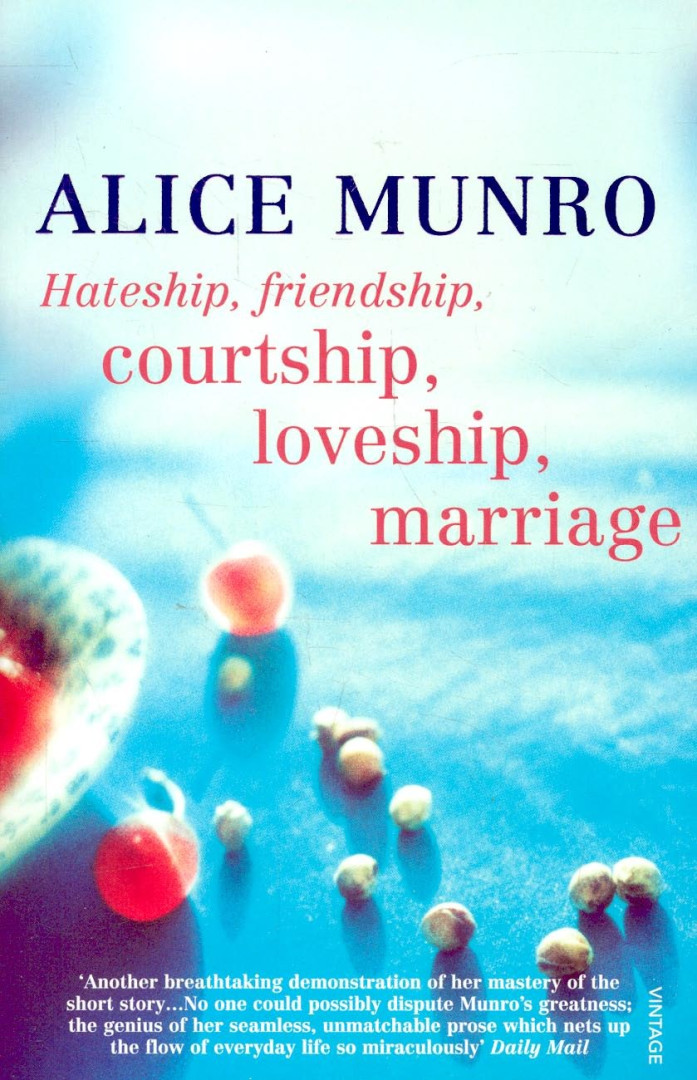 Alice Munro - Hateship, Friendship, Courtship, Loveship, Marriage [antikvár]