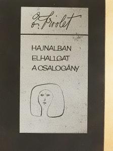 Elsa Triolet - Hajnalban elhallgat a csalogány [antikvár]