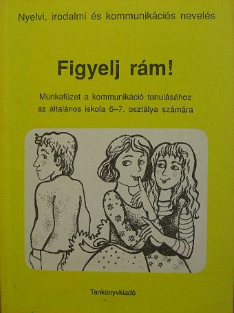 Monoriné Papp Sarolta - Figyelj rám! [antikvár]