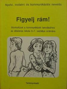 Monoriné Papp Sarolta - Figyelj rám! [antikvár]