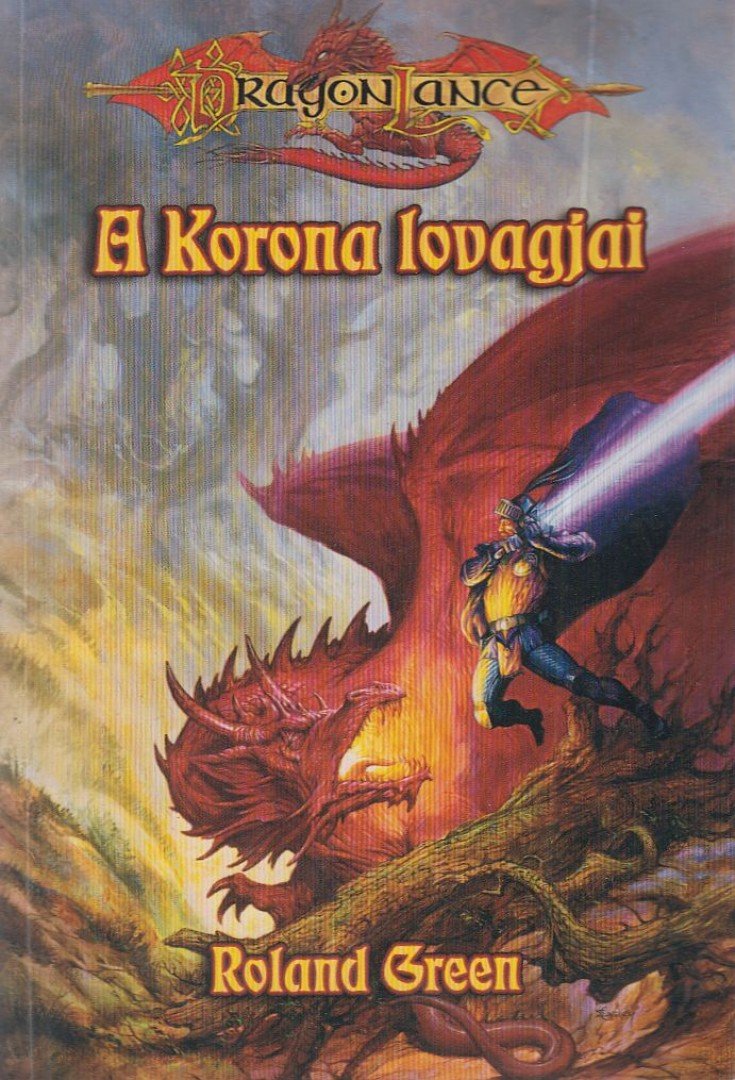 GREEN, ROLAND - A Korona lovagjai [antikvár]
