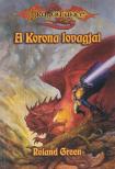 GREEN, ROLAND - A Korona lovagjai [antikvár]