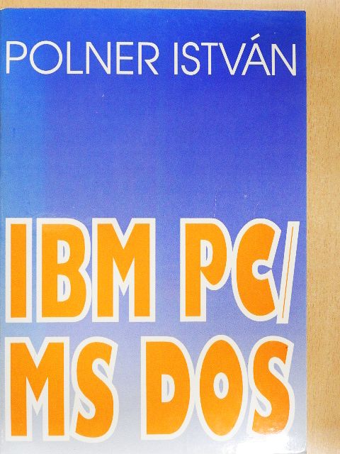 Polner István - IBM PC/MS DOS [antikvár]