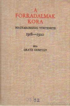 Gratz Gusztáv - A forradalmak kora (reprint) [antikvár]