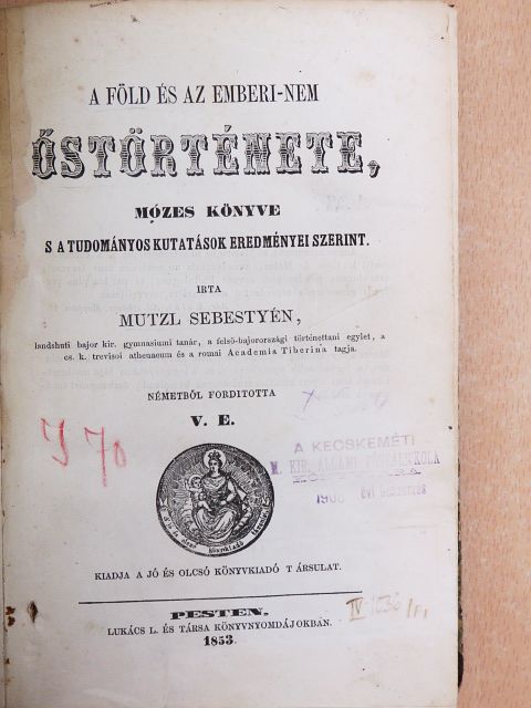 Mutzl Sebestyén - A Föld és az emberi-nem őstörténete [antikvár]