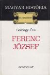 SOMOGYI ÉVA - Ferenc József [antikvár]