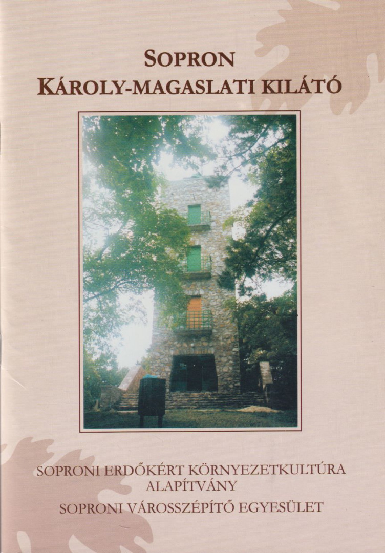 DR. BARTHA DÉNES - Sopron - Károly-magaslati kilátó [antikvár]