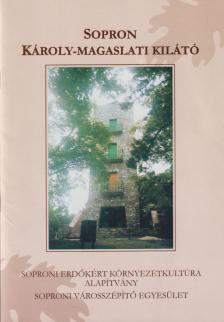 DR. BARTHA DÉNES - Sopron - Károly-magaslati kilátó [antikvár]