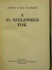 John Dos Passos - A 42. szélességi fok [antikvár]