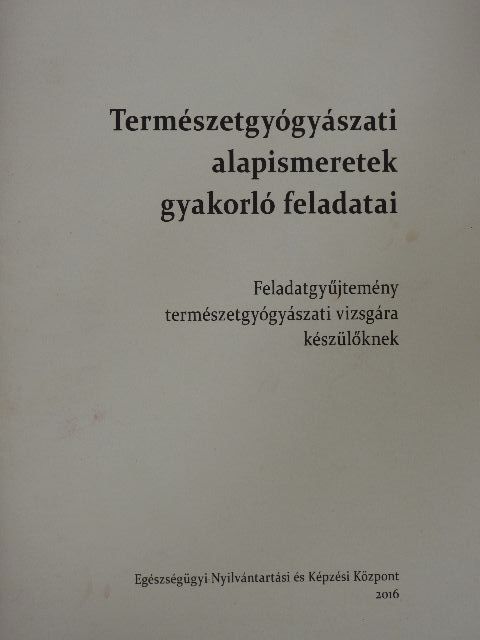 Természetgyógyászati alapismeretek gyakorló feladatai [antikvár]