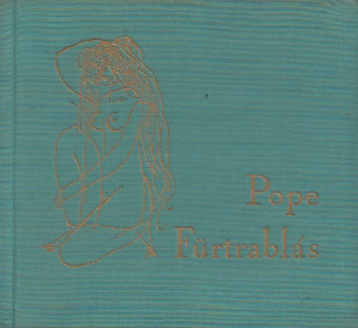 Alexander Pope - Fürtrablás [antikvár]