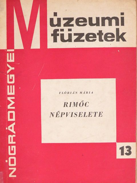 Flórián Mária - Rimóc népviselete [antikvár]