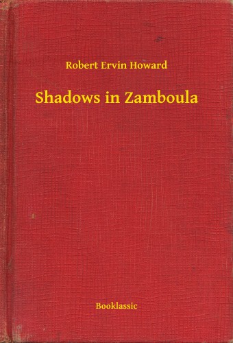 Howard Robert Ervin - Shadows in Zamboula [eKönyv: epub, mobi]
