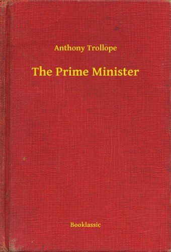 Anthony Trollope - The Prime Minister [eKönyv: epub, mobi]