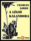 CHARLES LORRE - A légió kalandora [eKönyv: epub, mobi]