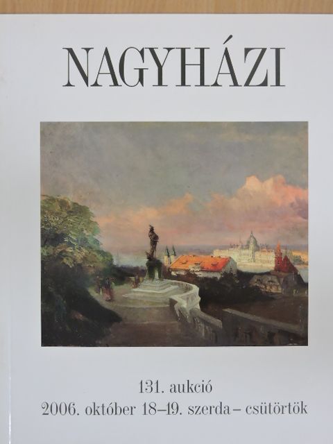 Nagyházi Galéria és Aukciósház 131. aukció [antikvár]