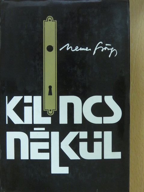 Nemes György - Kilincs nélkül [antikvár]